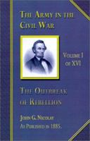 The Outbreak of Rebellion (Campaigns of the Civil War) 0306806576 Book Cover