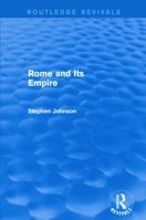 Rome and its Empire (Experience of Archaeology) 0415744768 Book Cover