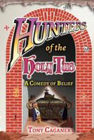 Hunters of the Holy Tub: A Comedy of Belief 0692591745 Book Cover