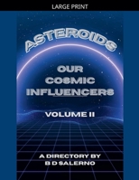 Asteroids Our Cosmic Influencers vol. II B0FXFPL9XJ Book Cover