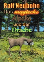 Das magische Alpaka und der Drache 3754324675 Book Cover