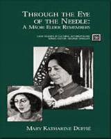 Through the Eye of the Needle: A Maori Elder Remembers (Case Studies in Cultural Anthropology) 0155069829 Book Cover