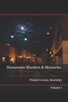 Hometown Murders & Mysteries | Pulaski County | Volume 1 B0BPMJ9BJ6 Book Cover