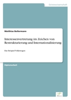 Interessenvertretung im Zeichen von Restrukturierung und Internationalisierung: Das Beispiel Volkswagen 3838627121 Book Cover