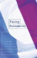 Facing Postmodernity: French Intellectual Thought (Routledge Social Futures Series.) 0415128943 Book Cover