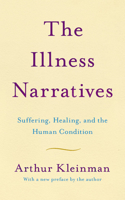 The Illness Narratives: Suffering, Healing, and the Human Condition 0465032044 Book Cover