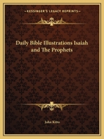 Daily Bible Illustrations Isaiah and The Prophets 0766156443 Book Cover
