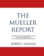 The Mueller Report: 8.5"x11" Size - Complete Redacted Edition 1095274562 Book Cover