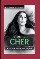 CHER: A Life in Love and Lights B0CTYN6CYG Book Cover