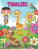 Toddlers Coloring Book: Fun With Animals, Plants, Flowers , Shapes, Fruits, Vegetables, and Other Coloring Elements B091F18P2M Book Cover