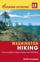 Foghorn Outdoors Washington Hiking: The Complete Guide to More Than 400 Hikes (Foghorn Outdoors) 1566917727 Book Cover