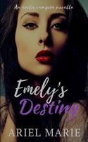 Emely's Destiny 1539639940 Book Cover