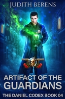 Artifact Of The Guardians: An Urban Fantasy Action Adventure 164971209X Book Cover