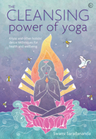 The Cleansing Power of Yoga: Kriyas and other holistic detox techniques for health and wellbeing 1786781670 Book Cover