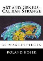 Art and Genius-Caliban Strange: 30 masterpieces 1514274213 Book Cover