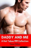 Daddy and Me: A Hot Taboo MM Erotic Romance Collection B08DSYPGBB Book Cover