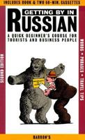 Getting by in Russian: A Quick Beginner's Course for Tourists and Business People (Getting By in) 0812071565 Book Cover