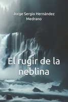 El rugir de la neblina (Spanish Edition) B0DCNM68FW Book Cover