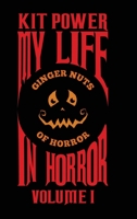 My Life in Horror: Volume 1 1912578980 Book Cover