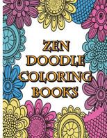 Zendoodle Coloring Books: Calming Stress Reliever and Relax Coloring Books Doodle Design 1974191346 Book Cover