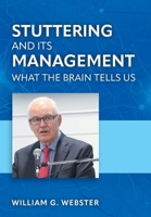 Stuttering and its Management: What the Brain Tells Us 1038313775 Book Cover