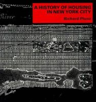 A History of Housing in New York City 0231178344 Book Cover