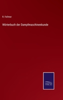 W�rterbuch der Dampfmaschinenkunde 3375111258 Book Cover