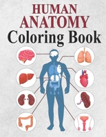 Human Anatomy Coloring Book: Facts and Activity B0CSFTNWB1 Book Cover