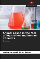 Animal abuse in the face of legislation and human interests: Case study 620603187X Book Cover