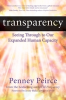 Transparency: Seeing Through to Our Expanded Human Capacity 1582706425 Book Cover