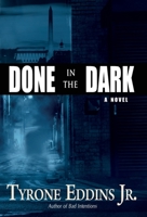 Done in the Dark 0985066636 Book Cover