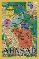 Ahnsad: South River NJ Home Town Story 1038330106 Book Cover