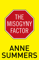 The Misogyny Factor 1742233848 Book Cover