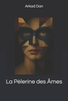 La Pèlerine des Âmes (French Edition) B0F3XXR3B4 Book Cover