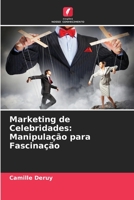 Marketing de Celebridades: Manipula??o para Fascina??o 6205859874 Book Cover