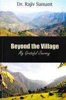 Beyond the Village: My Grateful Journey 1772162337 Book Cover