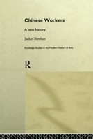 Chinese Workers: A New History 1138970573 Book Cover