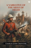 A Narrative Of The Siege Of Delhi 9371461160 Book Cover