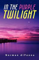 In the Purple Twilight 0615605095 Book Cover