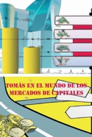 Tomás en el mundo de los mercados de capitales B0C1HXZVJK Book Cover