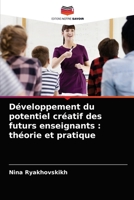 Développement du potentiel créatif des futurs enseignants: théorie et pratique 6203160709 Book Cover