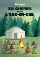 En chemin vers l'arc-en-ciel - Virages (French Edition) 2386739597 Book Cover