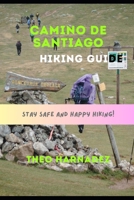 CAMINO DE SANTIAGO (Way of St. James) HIKING GUIDE (UNTAMED ROUTES SERIES) B0GYWT6HJM Book Cover