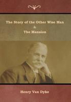 The Story Of The Other Wise Man And The Mansion 1644391821 Book Cover