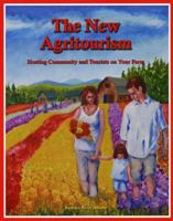 The New Agritourism: Hosting Community and Tourists on Your Farm 0963281445 Book Cover