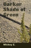 Darker Shade of Green 1935738100 Book Cover