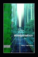 #NaijaNation: a novel 169218489X Book Cover