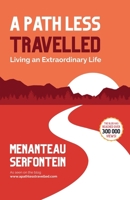 A Path Less Travelled: Living an Extraordinary Life 1037036824 Book Cover