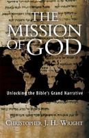 The Mission of God: Unlocking the Bible's Grand Narrative 0830852131 Book Cover