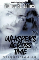 Whispers Across Time - The Secret of Eagle Lake B0CVD4FQ8D Book Cover